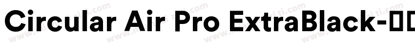 Circular Air Pro ExtraBlack字体转换